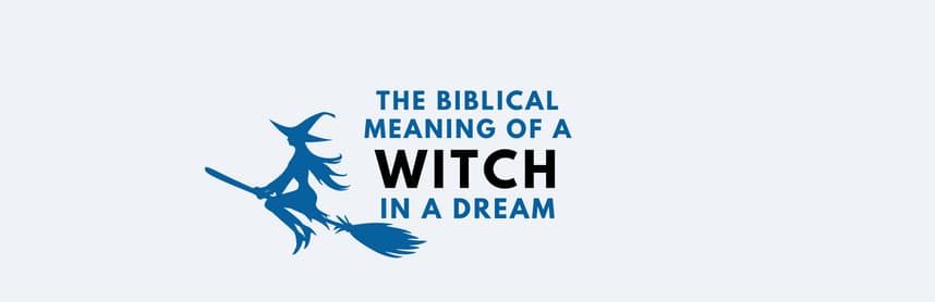 Biblical meaning of a witch in a dream