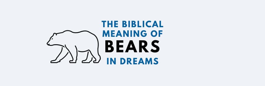 Biblical meaning of bears in dreams