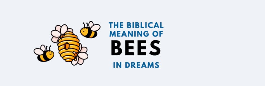 The Biblical Meaning of Bees in Dreams