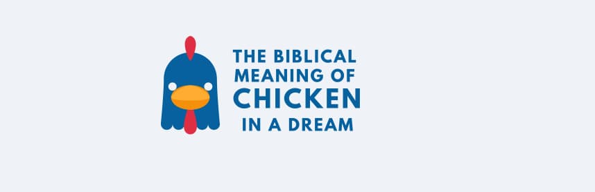 The Biblical Meaning of Chicken in a Dream